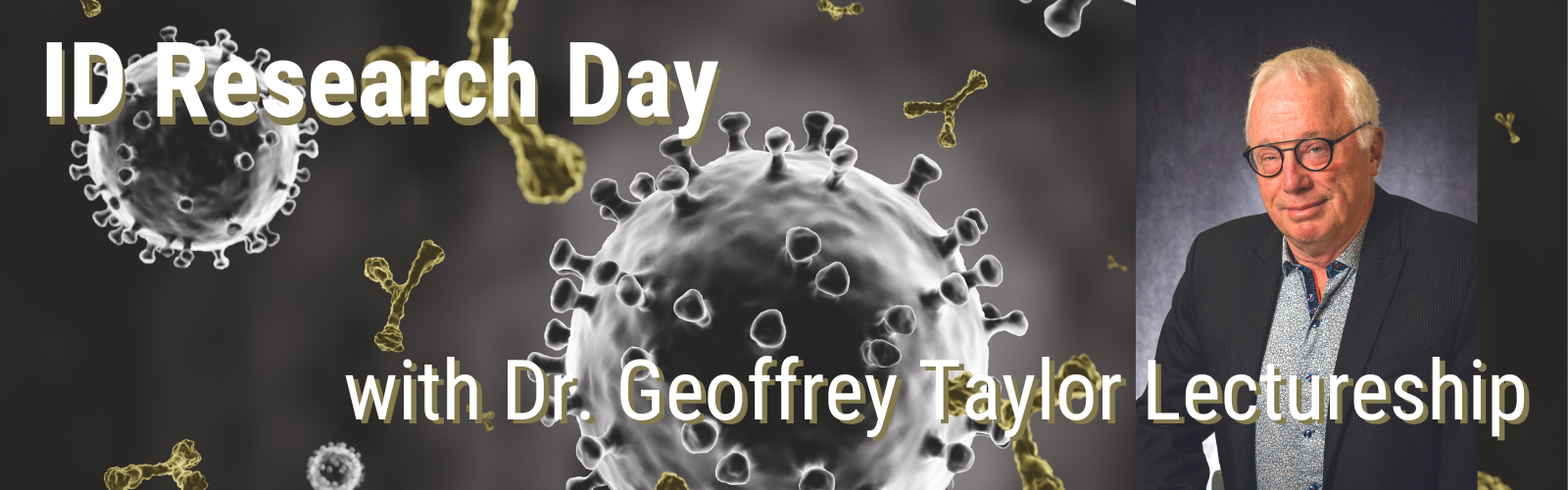 ID Research Day with Dr. Geoffrey Taylor Lectureship