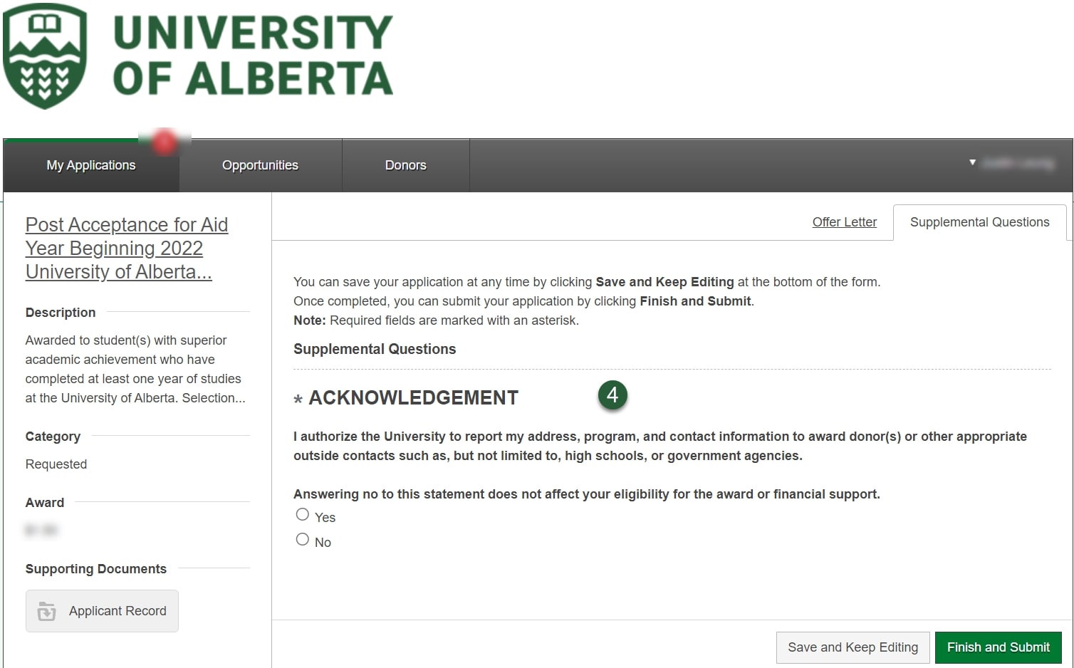 After selecting to accept the offer, the Post Acceptance Acknowledgement page will be displayed. You must review the acknowledgment and select either Yes or No. Answering no to the statement will not affect your eligibility for the award you have been offered, however you must complete this in order for the funds to be disbursed to your account. Once completed, please select the “Finish and Submit” button in order to complete the post acceptance requirement.