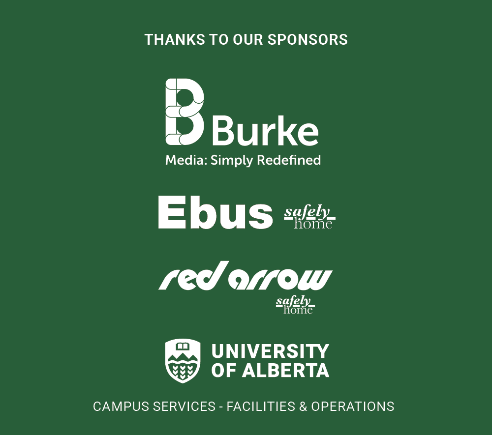Open House Sponsors: Burke, Ebus, Red Arrow, University of Alberta Campus Services Facilities & Operations
