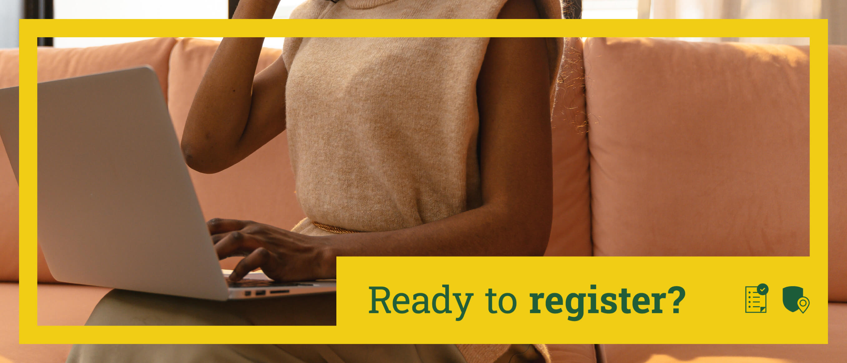 Ready to register?