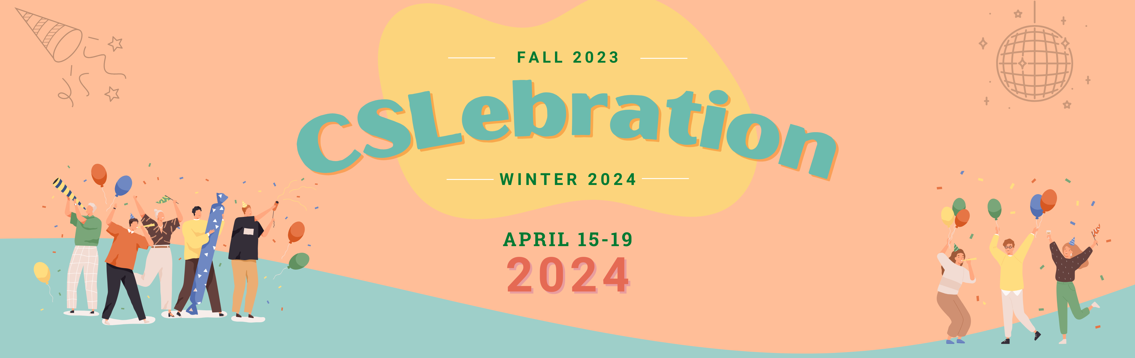 Fall 2023/Winter 2024 CSLebration: April 15-19