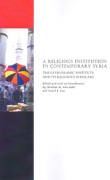 Cover of A Religious Institution in Contemporary Syria: The Fatih Islamic Institute and Its Religious Scholars