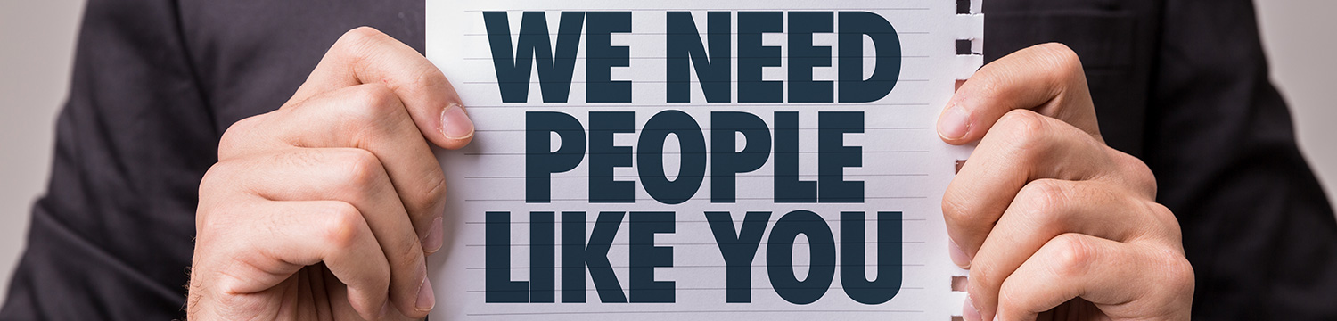 We Need People Like You