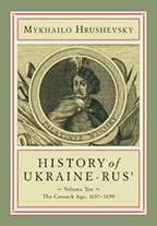 Volume 10 Mkhailo Hrushevsky's History of Ukraine-Rus