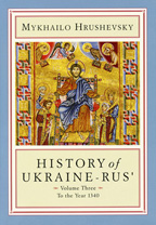 Volume 3 Mkhailo Hrushevsky's History of Ukraine-Rus