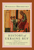 Volume 6 Mkhailo Hrushevsky's History of Ukraine-Rus