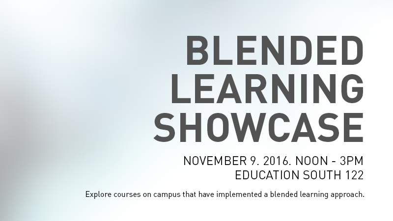University of Alberta Blended Learning Showcase November 9, 2016