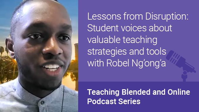 Student voices about valuable teaching strategies and tools with Robel Ng’ong’a