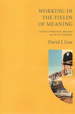 Cover of Working in the Fields of Meaning: Cultural Communities, Museums, and the New Pluralism
