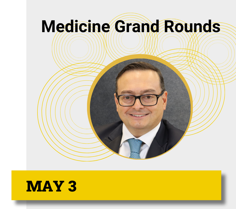 Medicine Grand Rounds Speaker Dr. Giovanni Ferrara