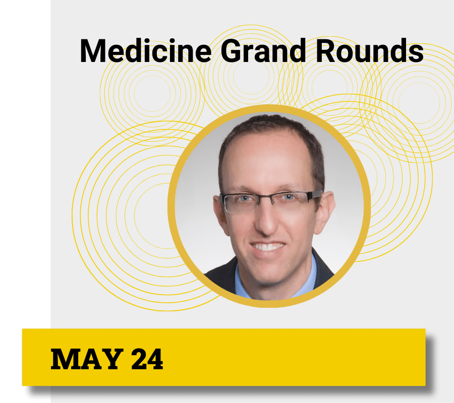 Medicine Grand Rounds Speaker Dr. Andy Donato