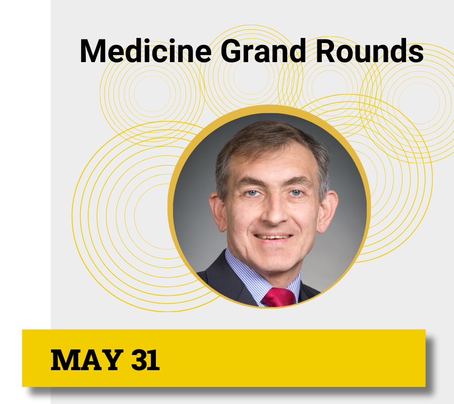 Medicine Grand Rounds Speaker Dr. Walter Maksymowych