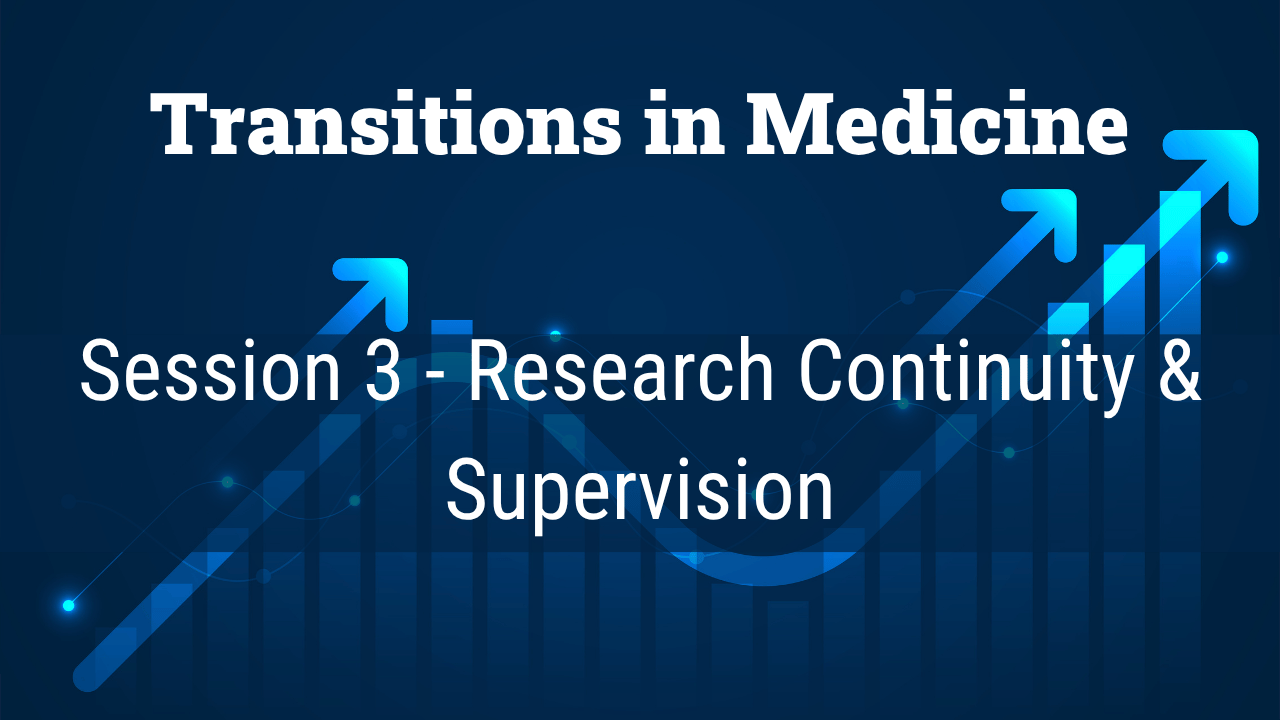 Transitions in Medicine, Session 3