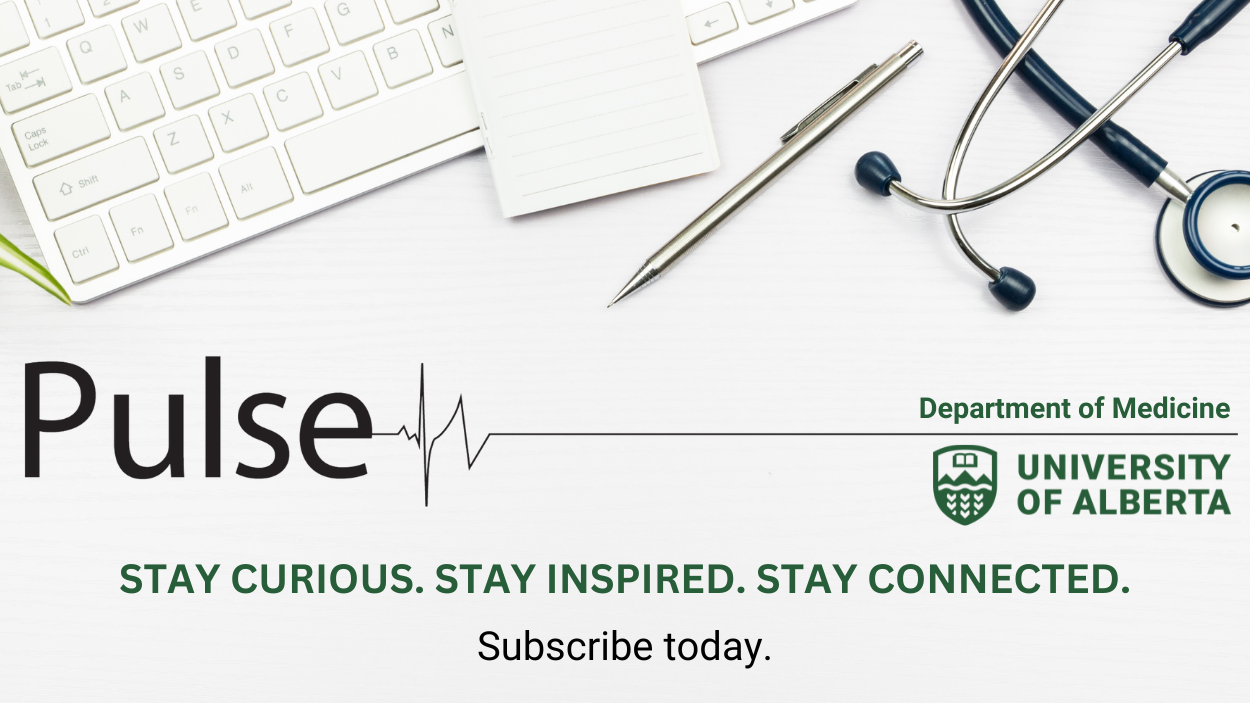 Pulse, Department of Medicine's weekly newsletter; subscribe today