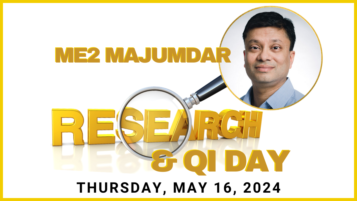 Me2 Majumdar Research and QI Day