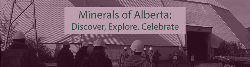 Banner with text - Minerals of Alberta: Discover, Explore, Celebrate