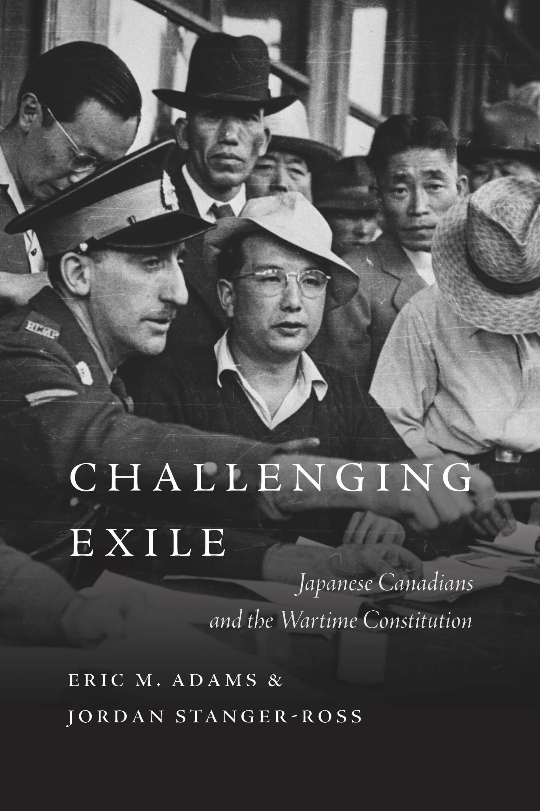 Cover of Challenging Exile: Japanese Canadians and the Wartime Constitution