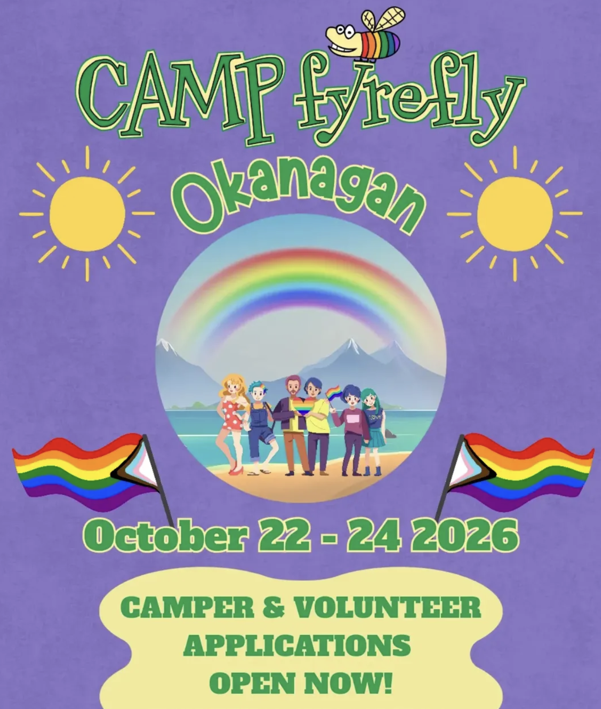 Green text against a light purple background, which includes two yellow suns, two pride flags, the Camp Fyrefly logo, and a cartoon image of a group of people in the centre. The text says Camp Fyrefly Okanagan Oct 22 - 24, 2026 camper and volunteer applications open now! class=