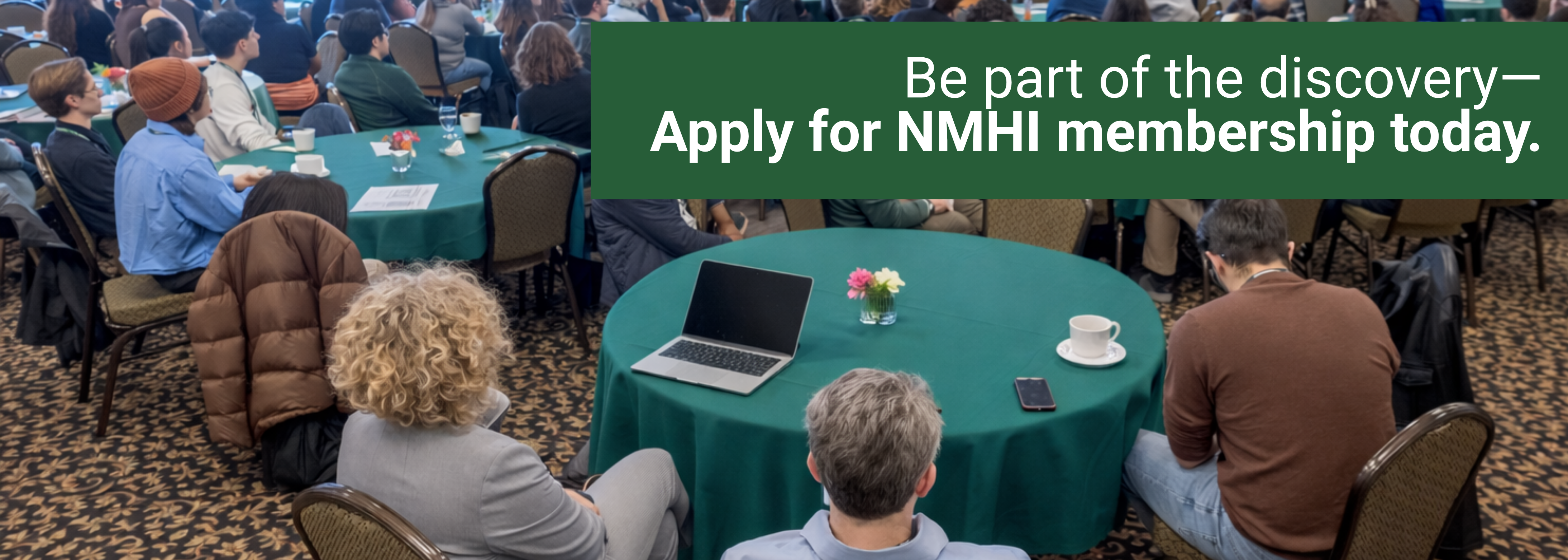 Be part of the discovery— Apply for NMHI membership today.