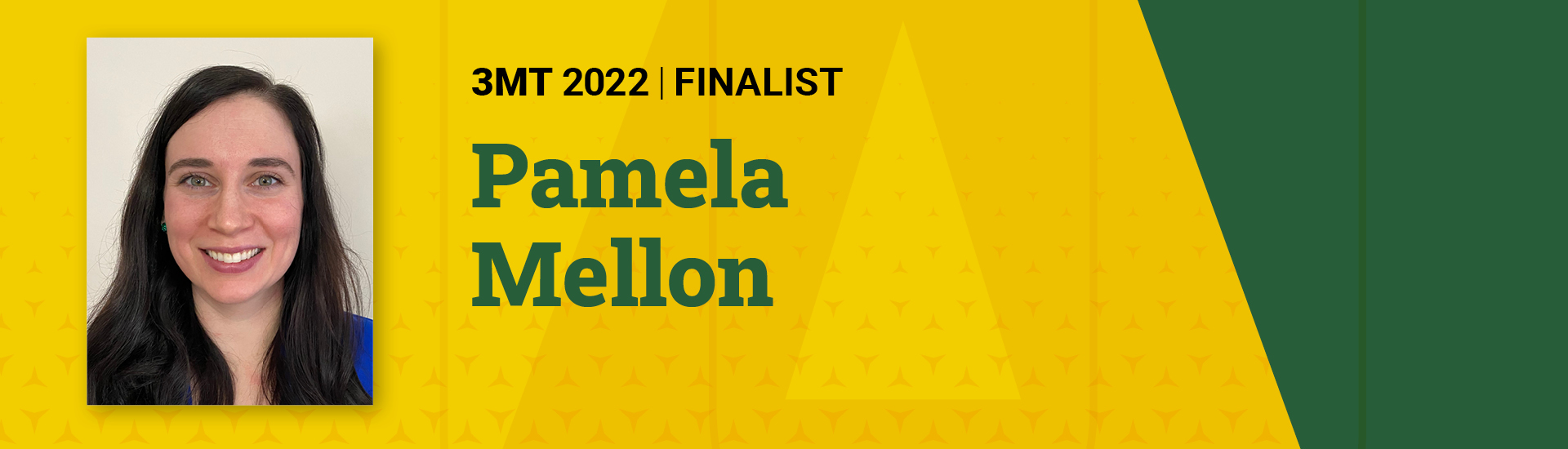 3MT 2022 Finalist Pamela Mellon