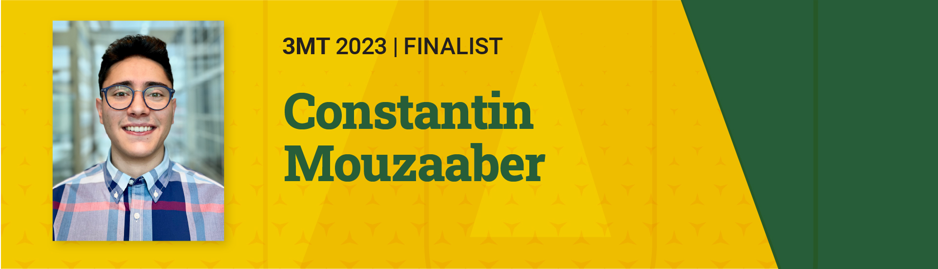 3MT 2023 Finalist  Constantin Mouzaaber 