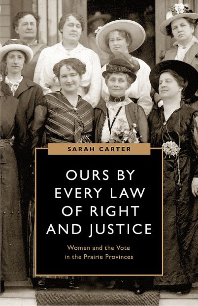 Ours by Every Law of Right and Justice: Sarah Carter