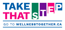 Take That Step go to wellnesstogether.ca