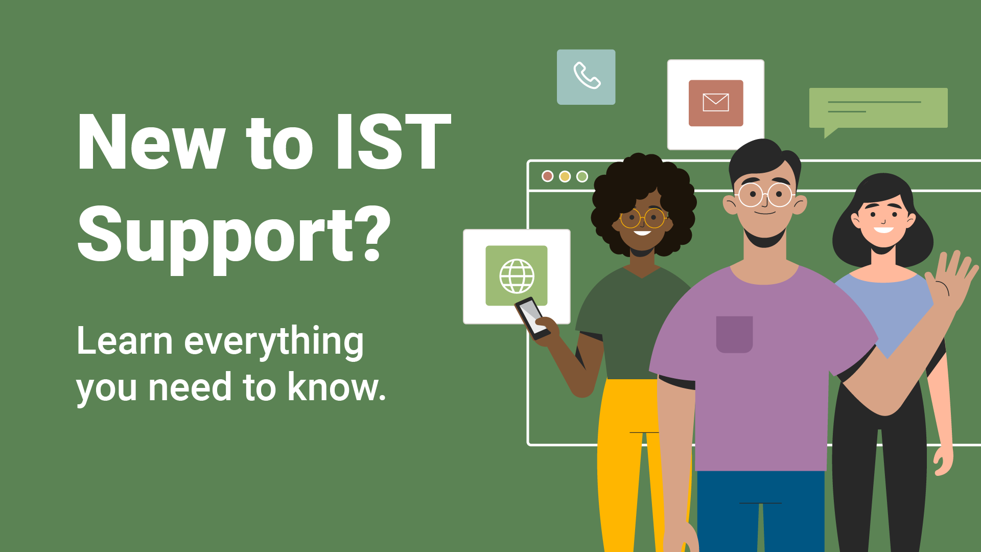 New to IST Support?