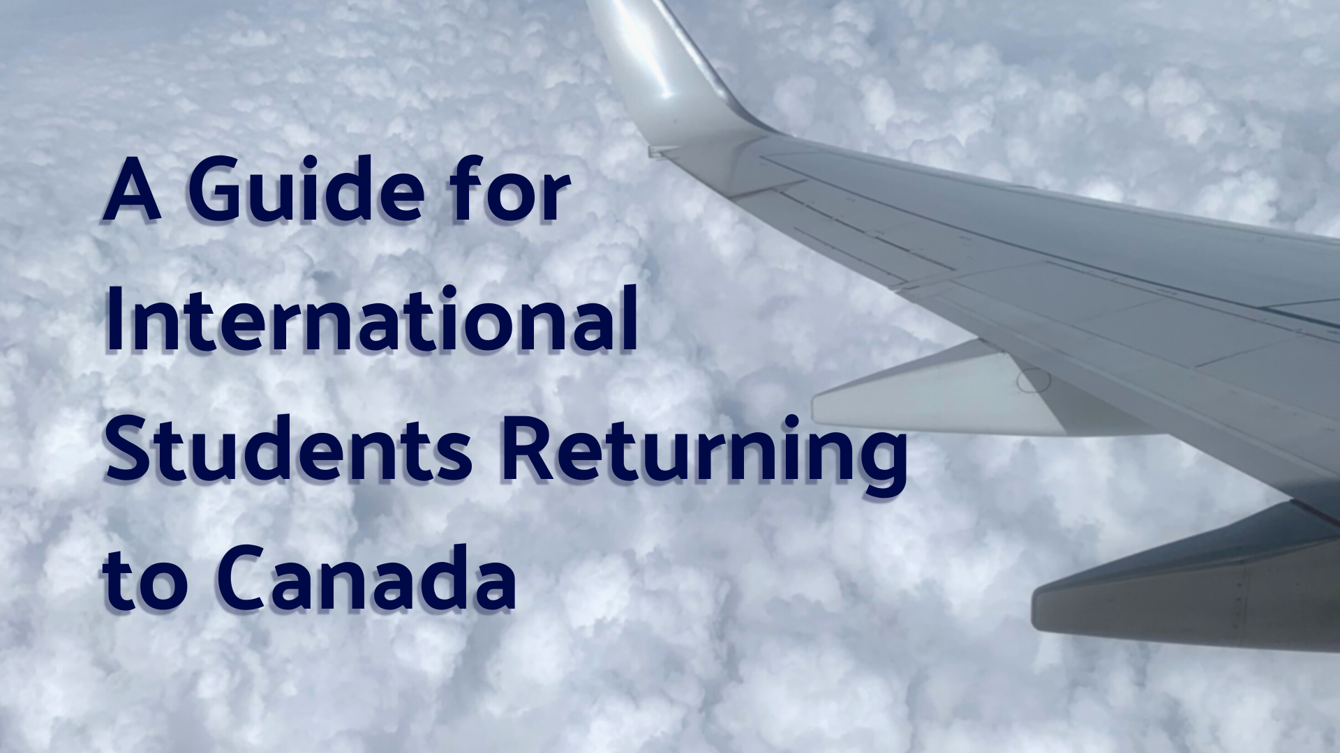 a-guide-for-international-students-returning-to-canada-header.png