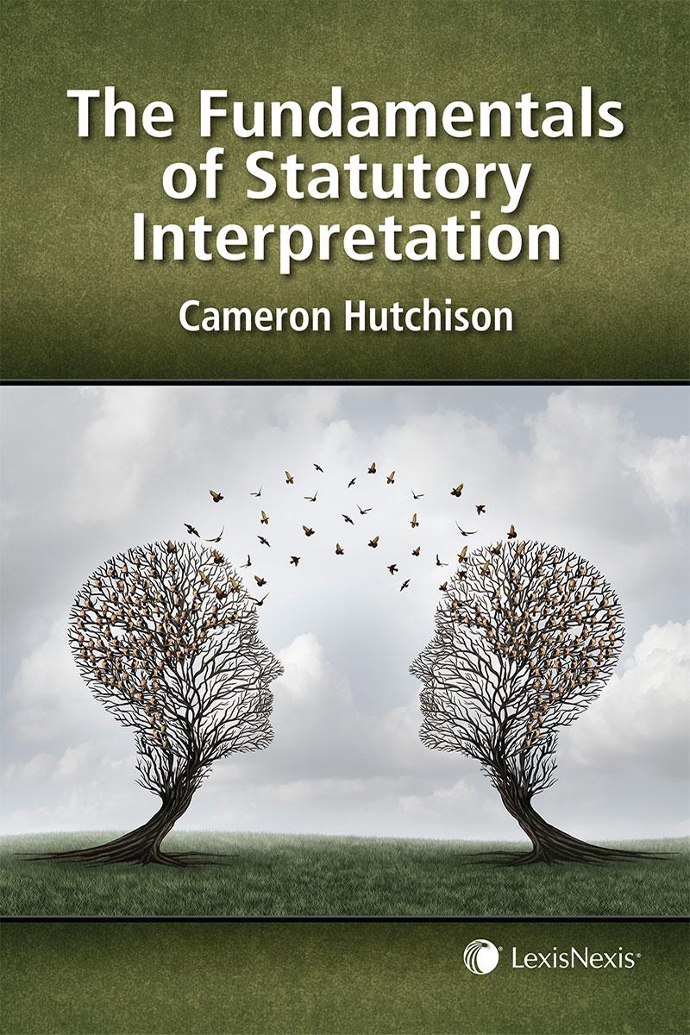 The Fundamentals of Statutory Interpretation -- Cameron Hutchison