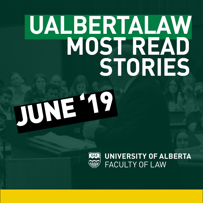 UAlbertaLaw Most Read Stories, June '19