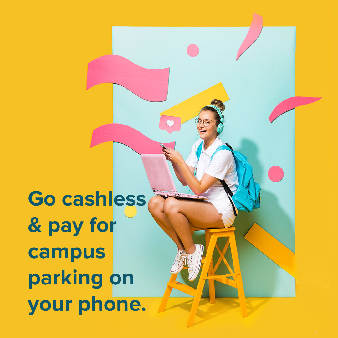 Go cashless and pay for campus parking on your phone