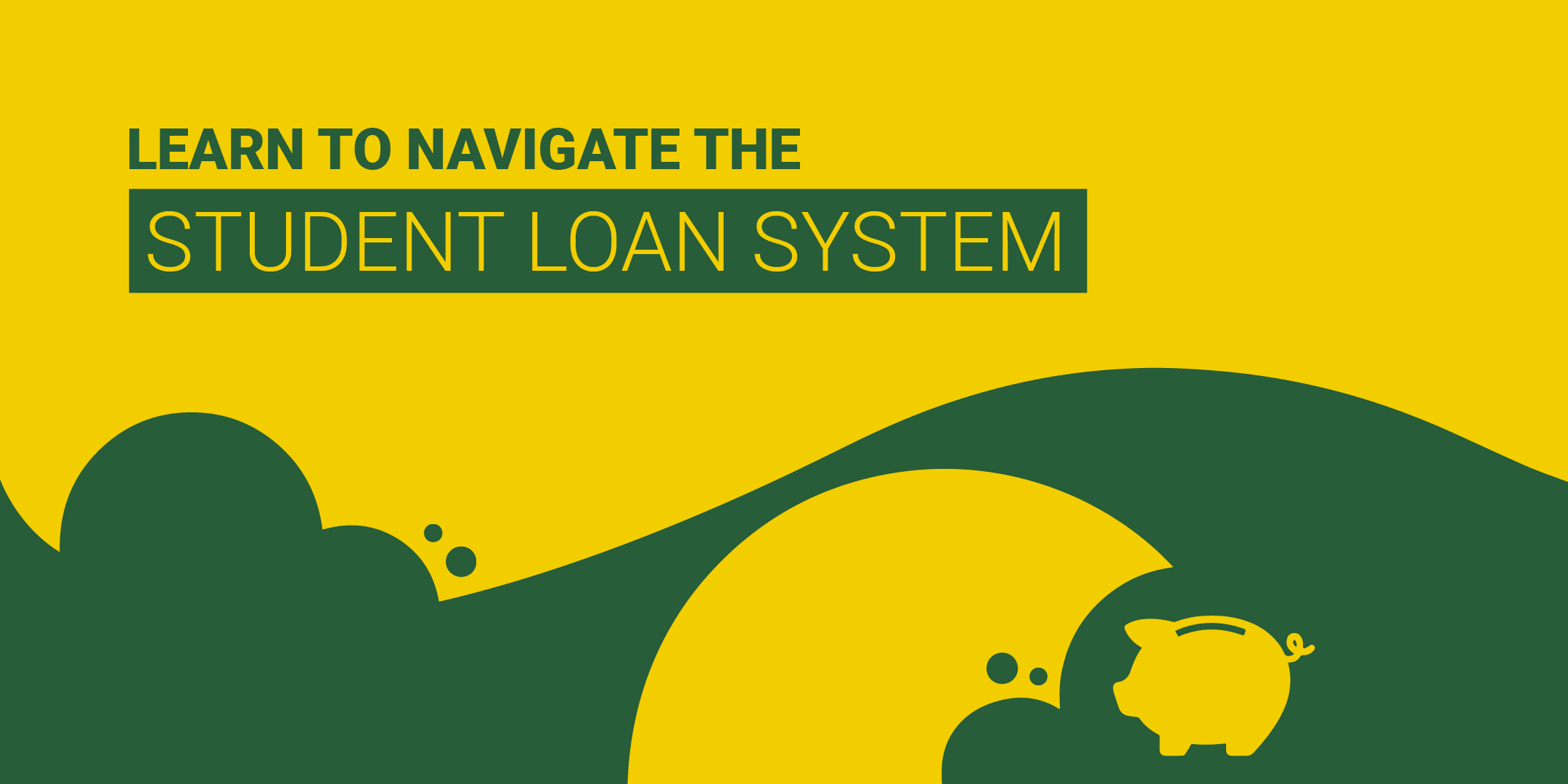 Learn to navigate the student loan system