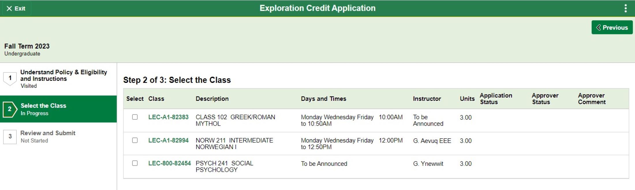 The Select the Class screen in the Exploration Credit Application. This example shows three class options with their descriptions, days and times, instructor, units, and blank colums for application status, approver status, and approver comment.