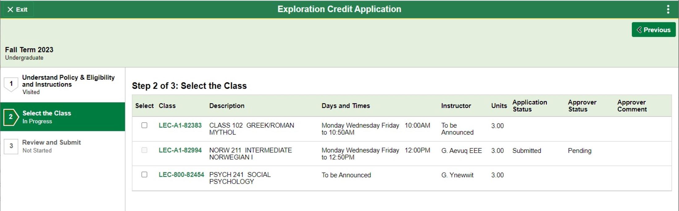 The Select the Class screen in the Exploration Credit Application. This example shows that one of the three class options previously mentioned now lists Submitted in the Application Status column and Pending in the Approver Status column.