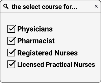 The select course for physicians, pharmacist, registered nurses, and licensed practical nurses.