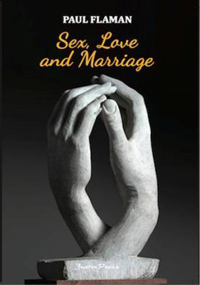 Sex, Love and Marriage by Paul Flaman