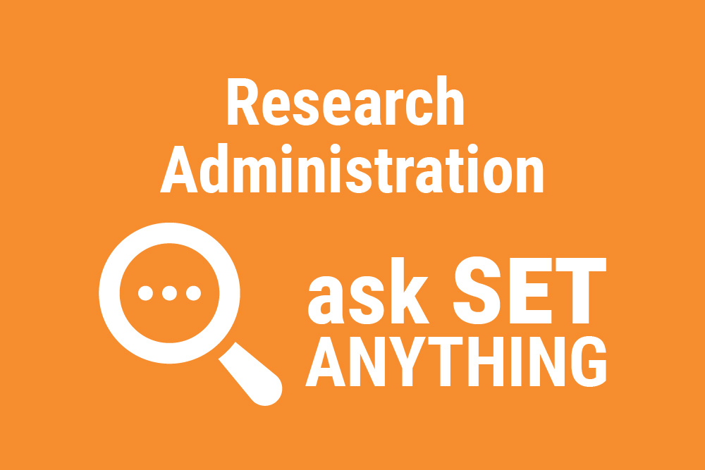 Research Administration Workstream Ask SET Anything Update